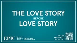 EPIC The Irish Emigration Museum: The Love Story Before Love Story OOH 3